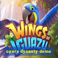 opera dynasty demo